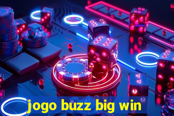 jogo buzz big win